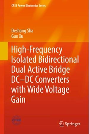 High-Frequency Isolated Bidirectional Dual Active Bridge DC-DC Converters with Wide Voltage Gain