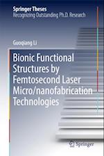 Bionic Functional Structures by Femtosecond Laser Micro/nanofabrication Technologies
