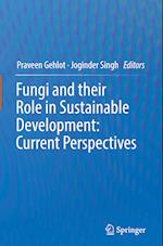 Fungi and their Role in Sustainable Development: Current Perspectives
