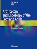 Arthroscopy and Endoscopy of the Foot and Ankle