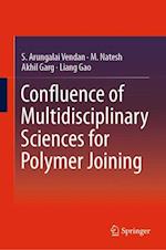 Confluence of Multidisciplinary Sciences for Polymer Joining
