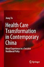 Health Care Transformation in Contemporary China