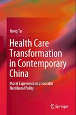 Health Care Transformation in Contemporary China