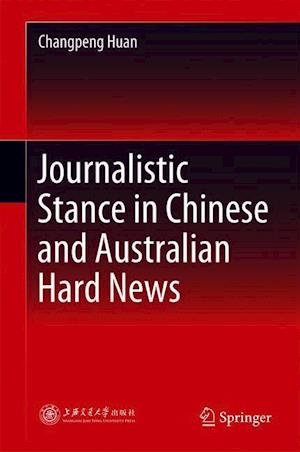 Journalistic Stance in Chinese and Australian Hard News