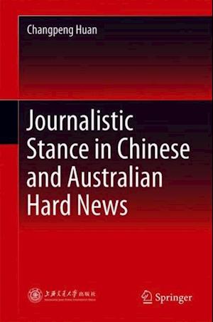 Journalistic Stance in Chinese and Australian Hard News