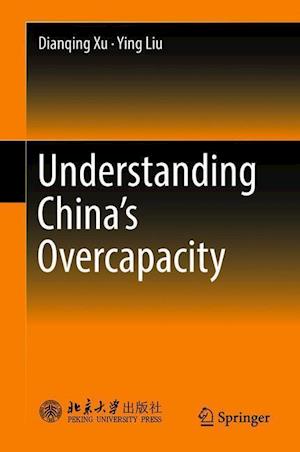 Understanding China's  Overcapacity