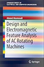 Design and Electromagnetic Feature Analysis of AC Rotating Machines