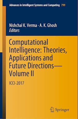 Computational Intelligence: Theories, Applications and Future Directions - Volume II