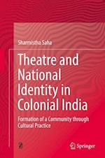 Theatre and National Identity in Colonial India