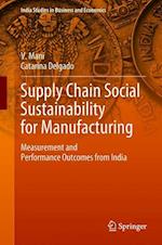 Supply Chain Social Sustainability for Manufacturing