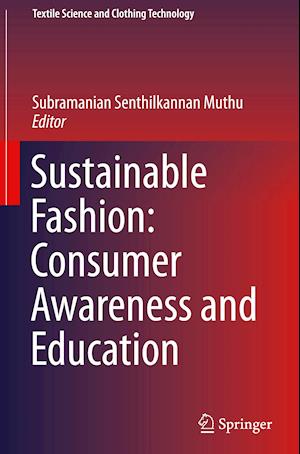 Sustainable Fashion: Consumer Awareness and Education