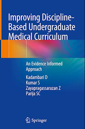 Improving Discipline-Based Undergraduate Medical Curriculum