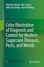 Color Illustration of Diagnosis and Control for Modern Sugarcane Diseases, Pests, and Weeds