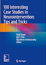 100 Interesting Case Studies in Neurointervention: Tips and Tricks