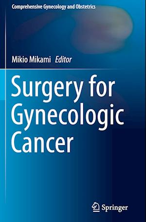 Surgery for Gynecologic Cancer