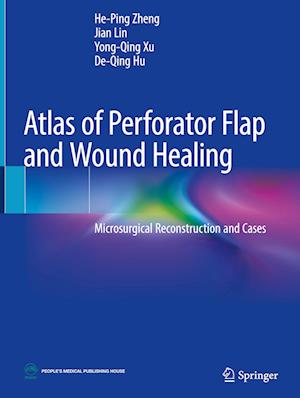 Atlas of Perforator Flap and Wound Healing