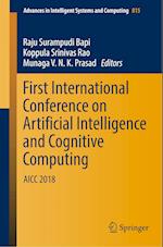 First International Conference on Artificial Intelligence and Cognitive Computing