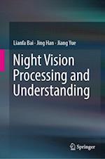 Night Vision Processing and Understanding