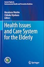 Health Issues and Care System for the Elderly