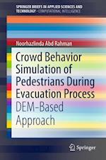 Crowd Behavior Simulation of Pedestrians During Evacuation Process