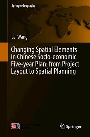 Changing Spatial Elements in Chinese Socio-economic Five-year Plan: from Project Layout to Spatial Planning