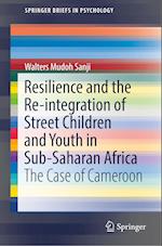 Resilience and the Re-integration of Street Children and Youth in Sub-Saharan Africa