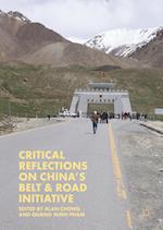 Critical Reflections on China’s Belt & Road Initiative