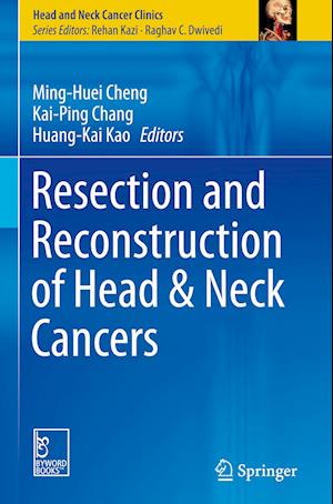 Resection and Reconstruction of Head & Neck Cancers