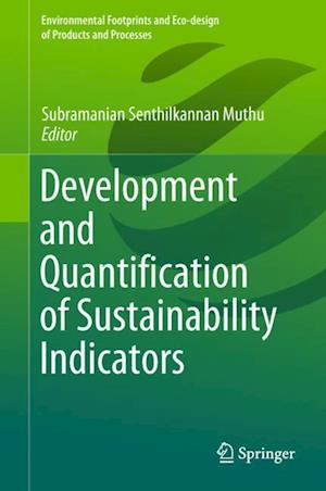 Development and Quantification of Sustainability Indicators