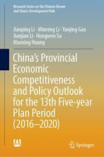 China’s Provincial Economic Competitiveness and Policy Outlook for the 13th Five-year Plan Period (2016-2020)