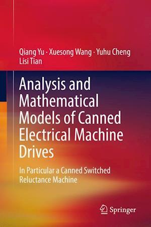 Analysis and Mathematical Models of Canned Electrical Machine Drives