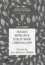 Isaiah Berlin’s Cold War Liberalism