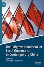 The Palgrave Handbook of Local Governance in Contemporary China