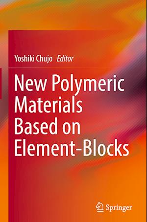 New Polymeric Materials Based on Element-Blocks