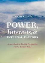 Power, Interests, and Internal Factors