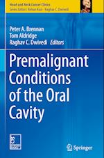 Premalignant Conditions of the Oral Cavity