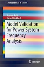Model Validation for Power System Frequency Analysis