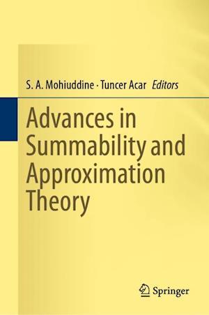 Advances in Summability and Approximation Theory