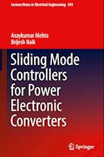 Sliding Mode Controllers for Power Electronic Converters
