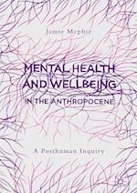 Mental Health and Wellbeing in the Anthropocene