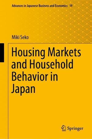 Housing Markets and Household Behavior in Japan