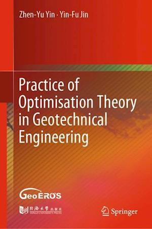 Practice of Optimisation Theory in Geotechnical Engineering