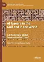 Al Jazeera in the Gulf and in the World