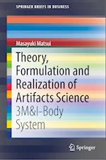 Theory, Formulation and Realization of Artifacts Science