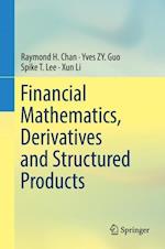Financial Mathematics, Derivatives and Structured Products