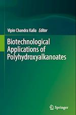Biotechnological Applications of Polyhydroxyalkanoates