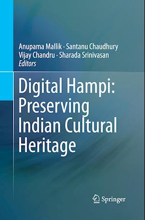 Digital Hampi: Preserving Indian Cultural Heritage