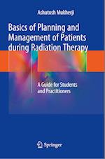 Basics of Planning and Management of Patients during Radiation Therapy