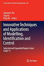 Innovative Techniques and Applications of Modelling, Identification and Control