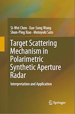 Target Scattering Mechanism in Polarimetric Synthetic Aperture Radar